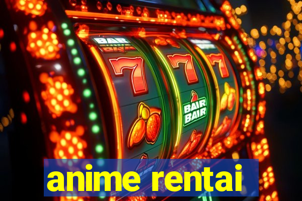 anime rentai